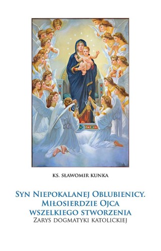 Przejdź do produktu SYN NIEPOKALANEJ OBLUBIENICY. MIŁOSIERDZIE...