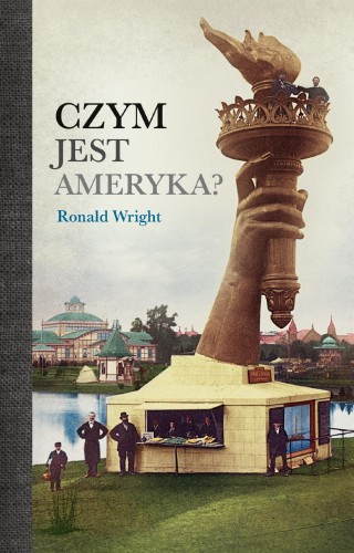 Przejdź do produktu CZYM JEST AMERYKA?, RONALD WRIGHT