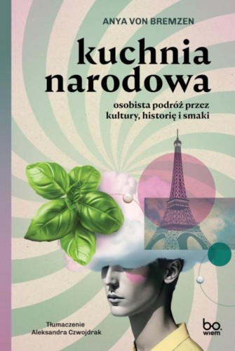 Przejdź do produktu KUCHNIA NARODOWA. OSOBISTA PODRÓŻ PRZEZ...