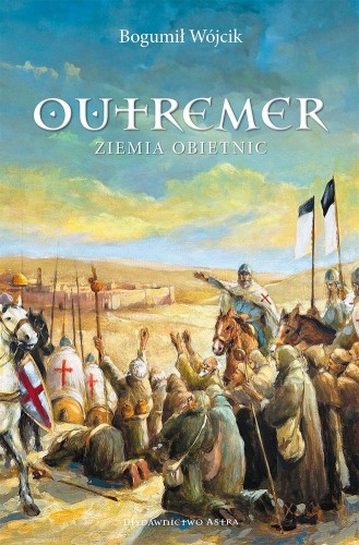 Przejdź do produktu OUTREMER. ZIEMIA OBIETNIC, BOGUMIŁ WÓJCIK