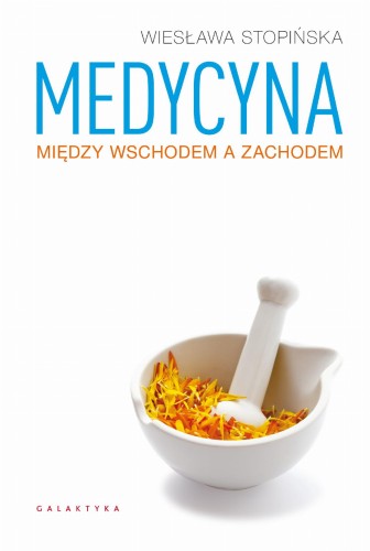Przejdź do produktu MEDYCYNA MIĘDZY WSCHODEM A ZACHODEM