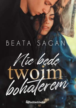 Nie będę twoim bohaterem, Beata Sagan