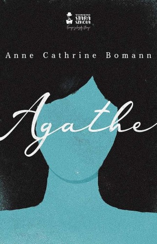Przejdź do produktu AGATHE, ANNE CATHRINE BOMANN