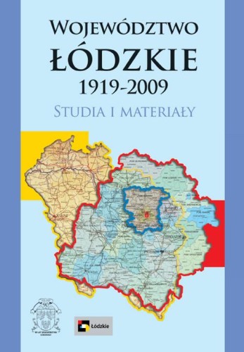 Przejdź do produktu WOJEWÓDZTWO ŁÓDZKIE 1919-2009. STUDIA I MATERIAŁY