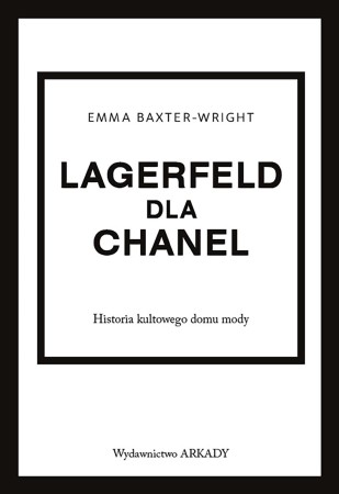 Lagerfeld dla Chanel. Historia kultowego domu mody
