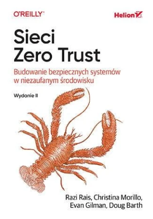 Sieci Zero Trust. Budowanie bezpiecznych...