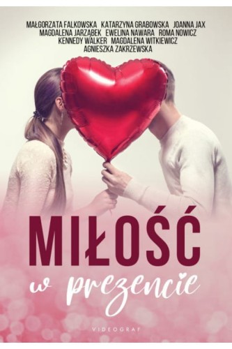 Przejdź do produktu Miłość w prezencie- opracowanie zbiorowe