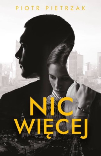 Przejdź do produktu Nic więcej -Pietrzak Piotr
