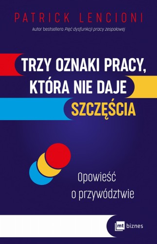Przejdź do produktu TRZY OZNAKI PRACY, KTÓRA NIE DAJE SZCZĘŚCIA....