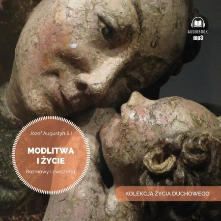 CD MP3 Modlitwa i życie. Rozmowy i ćwiczenia
