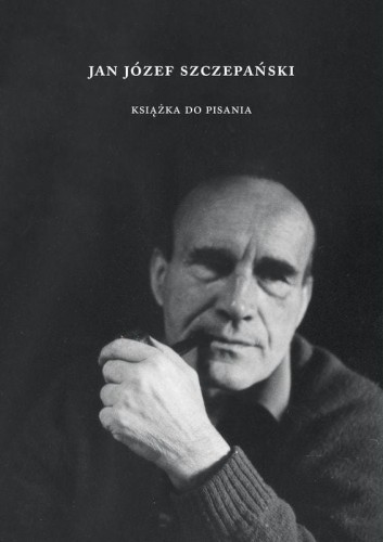 Przejdź do produktu JAN JÓZEF SZCZEPAŃSKI. KSIĄŻKA DO PISANIA
