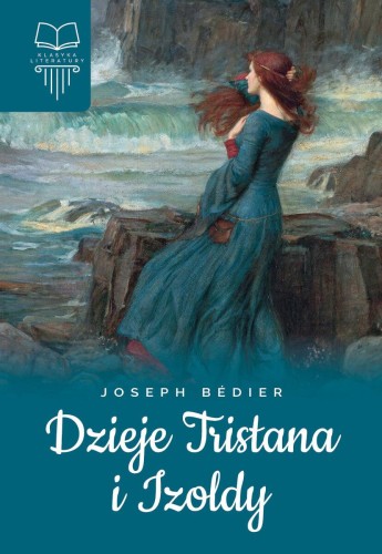 Przejdź do produktu DZIEJE TRISTANA I IZOLDY, JOSEPH BEDIER