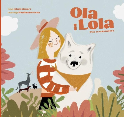 Przejdź do produktu OLA I LOLA. PIES ZE SCHRONISKA