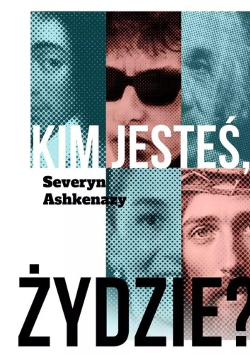 Przejdź do produktu KIM JESTEŚ, ŻYDZIE?, SEVERYN ASKHENAZY