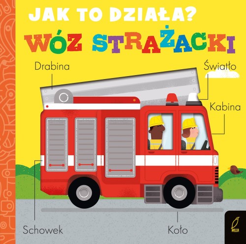 Przejdź do produktu WÓZ STRAŻACKI. JAK TO DZIAŁA?, MOLLY LITTLEBOY