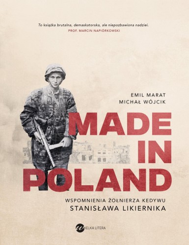 Przejdź do produktu MADE IN POLAND. WSPOMNIENIA ŻOŁNIERZA KEDYWU...