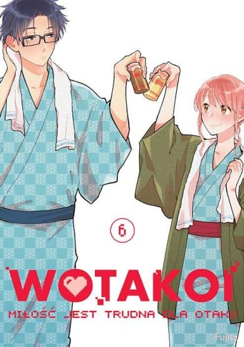 Przejdź do produktu WOTAKOI. MIŁOŚĆ JEST TRUDNA DLA OTAKU. TOM 6