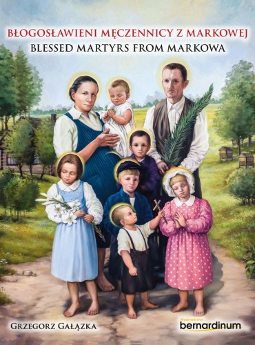 Przejdź do produktu BŁOGOSŁAWIENI MĘCZENNICY Z MARKOWEJ. BLESSED...