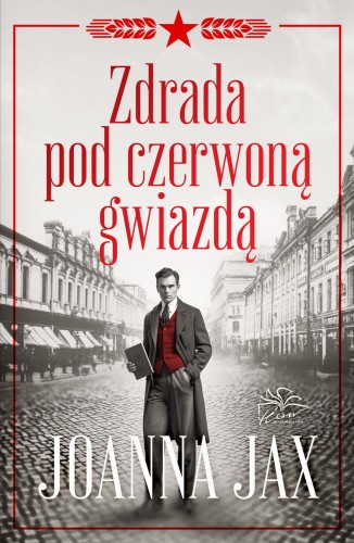 Przejdź do produktu ZDRADA POD CZERWONĄ GWIAZDĄ, JOANNA JAX