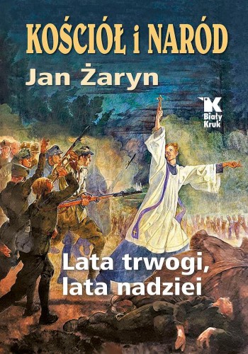 Przejdź do produktu KOŚCIÓŁ I NARÓD LATA TRWOGI, LATA NADZIEI