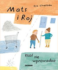 Przejdź do produktu KTOŚ SIĘ WPROWADZA MATS I ROJ, EVA LINDSTROM