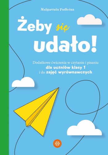 Przejdź do produktu ŻEBY SIĘ UDAŁO DODATKOWE ĆWICZENIA W CZYTANIU...