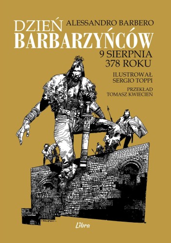 Przejdź do produktu DZIEŃ BARBARZYŃCÓW. 9 SIERPNIA 378 ROKU