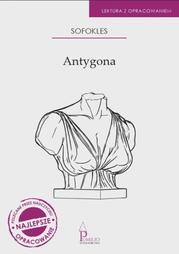 Przejdź do produktu ANTYGONA. LEKTURA Z OPRACOWANIEM, SOFOKLES