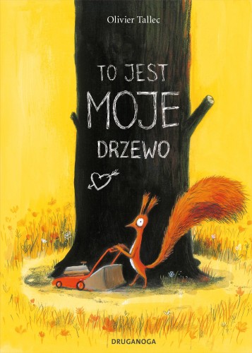 Przejdź do produktu TO JEST MOJE DRZEWO. WIEWIÓRKA WYD. 2024