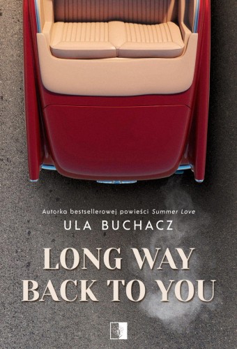 Przejdź do produktu LONG WAY BACK TO YOU, ULA BUCHACZ