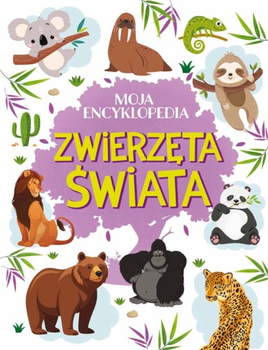 Przejdź do produktu ZWIERZĘTA ŚWIATA. MOJA ENCYKLOPEDIA