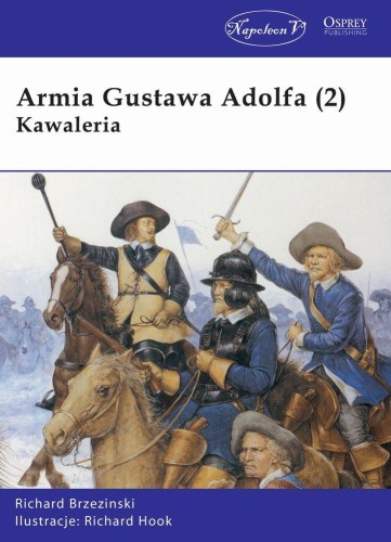Przejdź do produktu ARMIA GUSTAWA ADOLFA. KAWALERIA. TOM 2