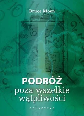 Podróż poza wszelkie wątpliwości, Bruce Moen