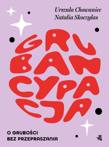 Przejdź do produktu GRUBANCYPACJA. O GRUBOŚCI BEZ PRZEPRASZANIA
