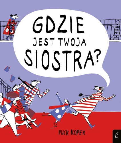 Przejdź do produktu GDZIE JEST TWOJA SIOSTRA, PUCK KOPER