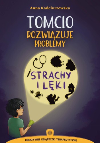 Przejdź do produktu TOMCIO ROZWIĄZUJE PROBLEMY STRACHY I LĘKI...