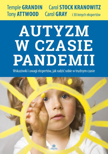 Przejdź do produktu AUTYZM W CZASIE PANDEMII WSKAZÓWKI I UWAGI...