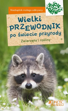 Wielki przewodnik po świecie przyrody....