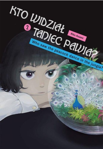 Przejdź do produktu KTO WIDZIAŁ TANIEC PAWIA. TOM 2, RITO ASAMI