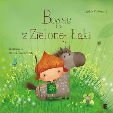 Przejdź do produktu BOGAŚ Z ZIELONEJ ŁĄKI, INGRIDA VIZBARAITE