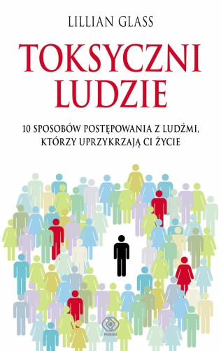 Przejdź do produktu TOKSYCZNI LUDZIE. PORADNIKI PSYCHOLOGICZNE...