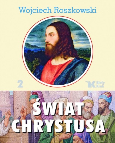 Przejdź do produktu ŚWIAT CHRYSTUSA. TOM 2 WYD. 2024