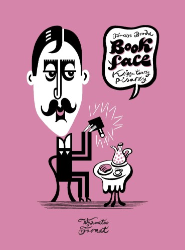 Przejdź do produktu BOOKFACE. KSIĘGA TWARZY PISARZY, TOMASZ BRODA