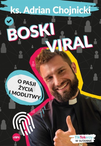 Przejdź do produktu BOSKI VIRAL. O PASJI ŻYCIA I MODLITWY
