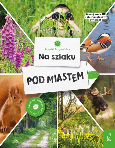 Przejdź do produktu NA SZLAKU. POD MIASTEM. MŁODZI PRZYRODNICY