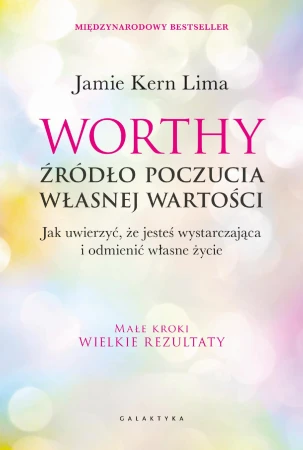 Worthy - źródło poczucia własnej wartości. Jak...