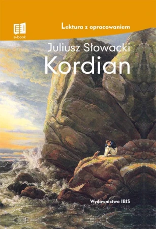 Kordian. Lektura z opracowaniem, Juliusz Słowacki