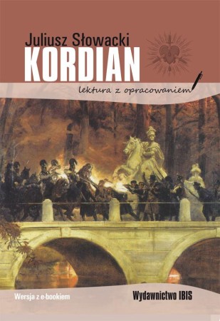 Kordian. Lektura z opracowaniem, Juliusz Słowacki