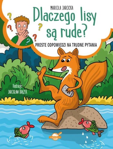 Przejdź do produktu DLACZEGO LISY SĄ RUDE? PROSTE ODPOWIEDZI NA...