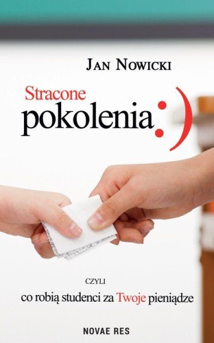 Przejdź do produktu STRACONE POKOLENIA, CZYLI CO ROBIĄ STUDENCI ZA...